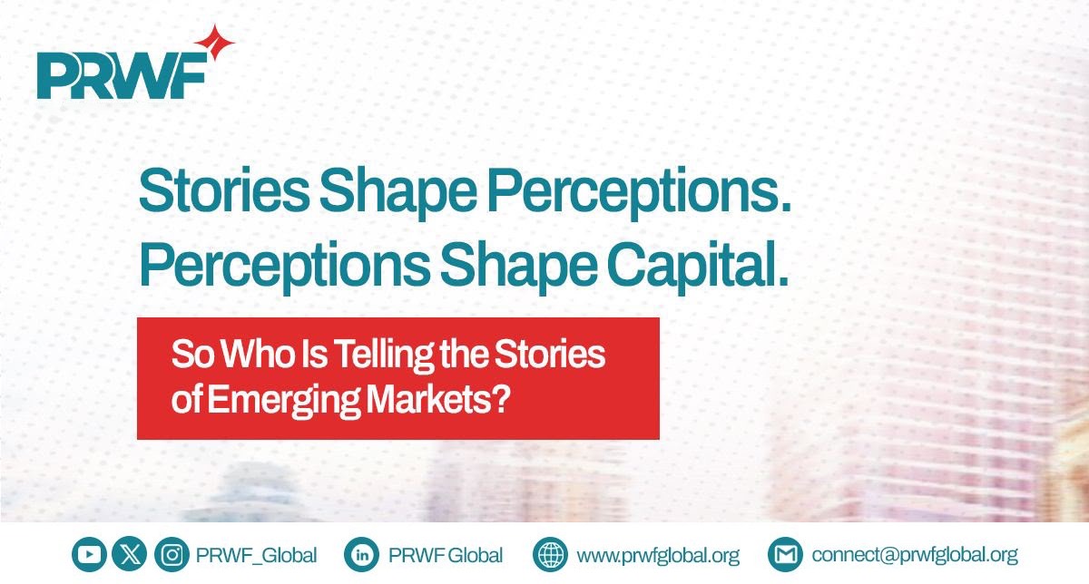 Stories Shape Perceptions. Perceptions Shape Capital. So Who Is Telling the Stories of Emerging Markets?